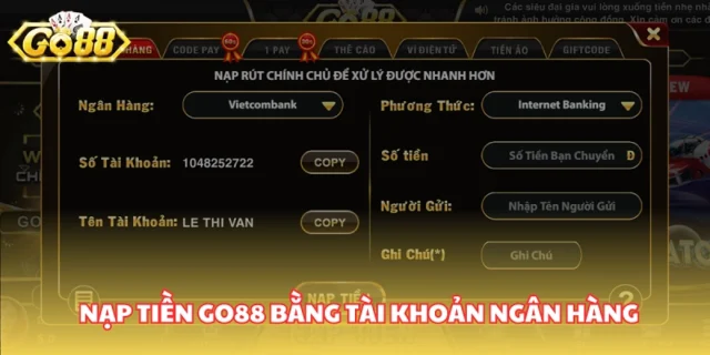Cách nạp tiền Go88 qua ngân hàng nội địa